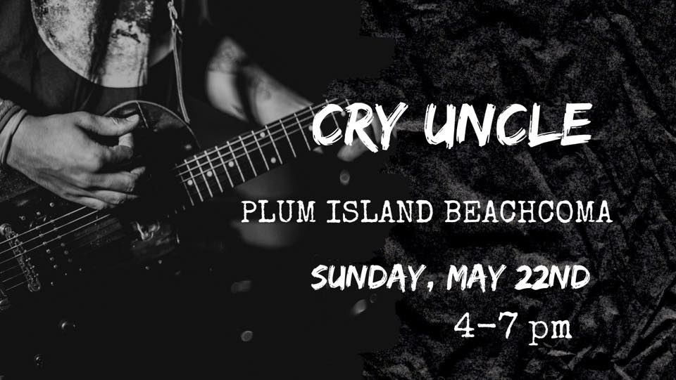 Cry Uncle is Back at Plum Island Beachcoma!